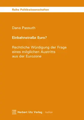 Passuth |  Einbahnstraße Euro? | eBook | Sack Fachmedien