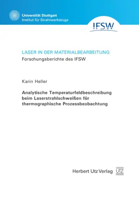 Heller |  Analytische Temperaturfeldbeschreibung beim Laserstrahlschweißen für thermographische Prozessbeobachtung | eBook | Sack Fachmedien