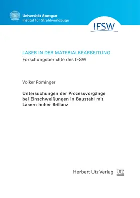 Rominger |  Untersuchungen der Prozessvorgänge bei Einschweißungen in Baustahl mit Lasern hoher Brillanz | eBook | Sack Fachmedien