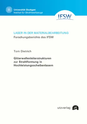 Dietrich |  Gitterwellenleiterstrukturen zur Strahlformung in Hochleistungsscheibenlasern | eBook | Sack Fachmedien