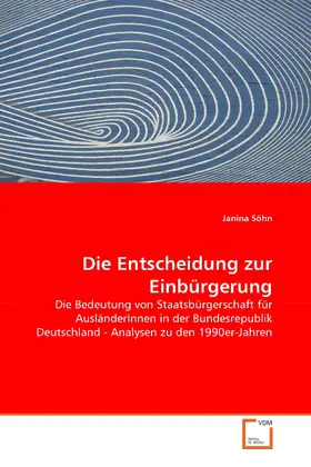 Söhn |  Die Entscheidung zur Einbürgerung | eBook | Sack Fachmedien