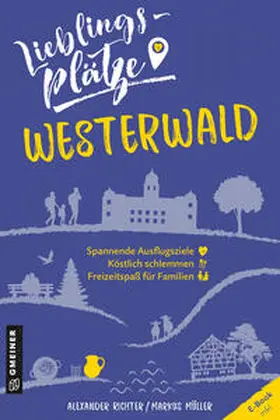 Richter / Müller |  Lieblingsplätze Westerwald | eBook | Sack Fachmedien