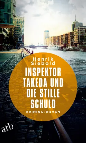 Siebold |  Inspektor Takeda und die stille Schuld | eBook | Sack Fachmedien
