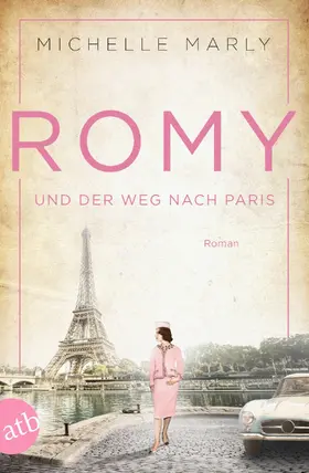 Marly |  Romy und der Weg nach Paris | eBook | Sack Fachmedien