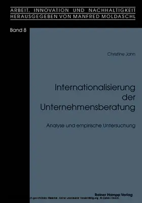 Jahn |  Internationalisierung der Unternehmensberatung. Analyse und empirische Untersuchung | eBook | Sack Fachmedien