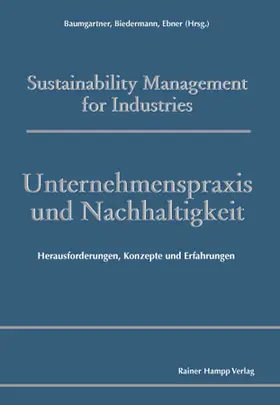 Biedermann / Ebner |  Unternehmenspraxis und Nachhaltigkeit. Herausforderungen, Konzepte und Erfahrungen | eBook | Sack Fachmedien