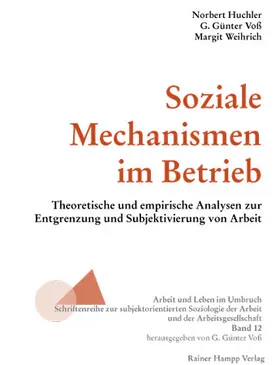 Huchler / Weihrich |  Soziale Mechanismen im Betrieb | eBook | Sack Fachmedien