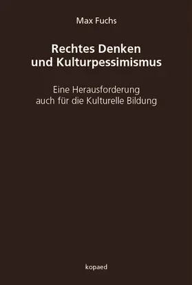 Fuchs |  Rechtes Denken und Kulturpessimismus | eBook | Sack Fachmedien
