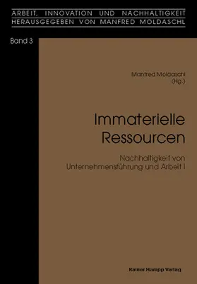 Moldaschl |  Immaterielle Ressourcen Band 3 | eBook | Sack Fachmedien