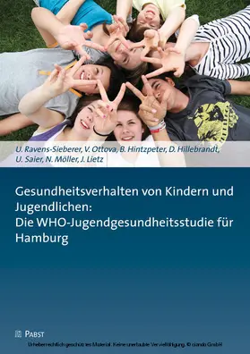 Ravens-Sieberer / Ottova |  Gesundheitsverhalten von Kindern und Jugendlichen: Die WHO-Jugendgesundheitsstudie für Hamburg | eBook | Sack Fachmedien