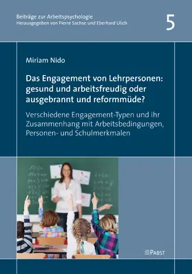 Nido |  Das Engagement von Lehrpersonen: gesund und arbeitsfreudig oder ausgebrannt und reformmüde? | eBook | Sack Fachmedien