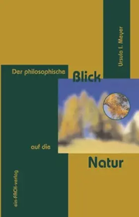 Meyer |  Der philosophische Blick auf die Natur | eBook | Sack Fachmedien