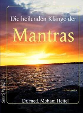 Heitel / Bothmer |  Die heilenden Klänge der Mantras | eBook | Sack Fachmedien