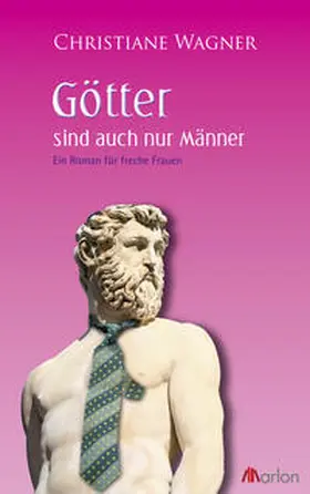 Wagner |  Götter sind auch nur Männer | eBook | Sack Fachmedien