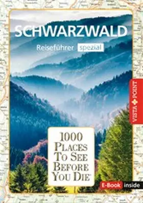 Goetz / Schirge |  1000 Places To See Before You Die - Schwarzwald | eBook | Sack Fachmedien