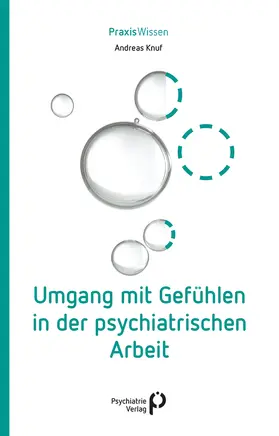 Knuf |  Umgang mit Gefühlen in der psychiatrischen Arbeit | eBook | Sack Fachmedien