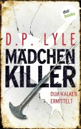 Lyle |  Mädchenkiller | eBook | Sack Fachmedien