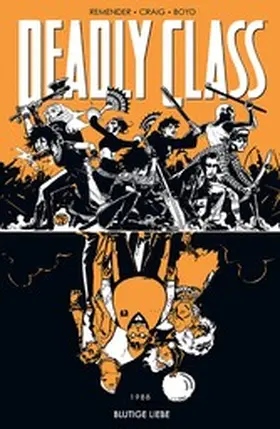 Remender |  Deadly Class 7: Blutige Liebe | eBook | Sack Fachmedien