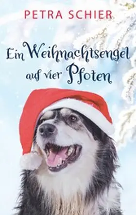 Schier |  Ein Weihnachtsengel auf vier Pfoten | eBook | Sack Fachmedien