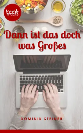 Steiner |  Dann ist das doch was Großes | eBook | Sack Fachmedien
