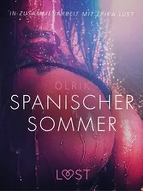 Olrik |  Spanischer Sommer: Erika Lust-Erotik | eBook | Sack Fachmedien