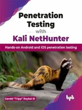 Roybal III | Penetration Testing with Kali NetHunter | E-Book | www2.sack.de