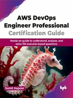 Kapoor |  AWS DevOps Engineer Professional Certification Guide | eBook | Sack Fachmedien