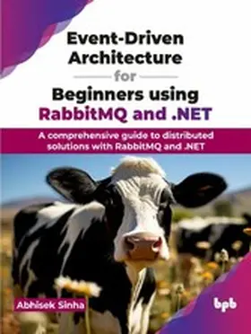 Sinha | Event-Driven Architecture for Beginners using RabbitMQ and .NET | E-Book | www2.sack.de