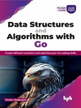 Stojanovic / StojanoviÄ‡ | Data Structures and Algorithms with Go | E-Book | www2.sack.de