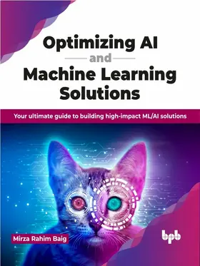 Rahim Baig |  Optimizing AI and Machine Learning Solutions | eBook | Sack Fachmedien