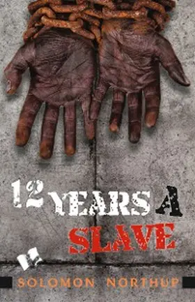 Northup |  Twelve Years A Slave | eBook | Sack Fachmedien