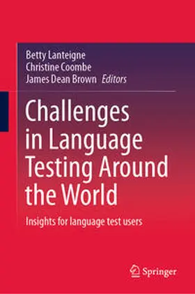 Lanteigne / Coombe / Brown |  Challenges in Language Testing Around the World | eBook | Sack Fachmedien