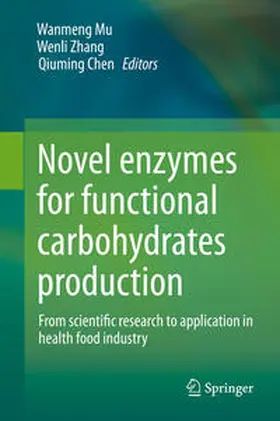 Mu / Zhang / Chen |  Novel enzymes for functional carbohydrates production | eBook | Sack Fachmedien