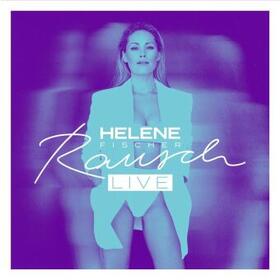  Helene Fischer: Rausch (Live) | Sonstiges |  Sack Fachmedien