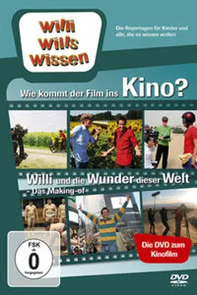 Tischner |  Willi will's wissen - Wie kommt der Film ins Kino? Das Making of | Sonstiges |  Sack Fachmedien
