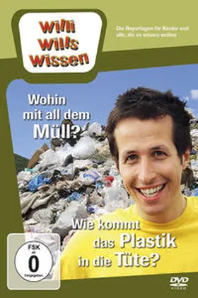 Rebel / Toerkell |  Willi will's wissen - Wohin mit all dem Müll? Wie kommt das Plastik in die Tüte? | Sonstiges |  Sack Fachmedien