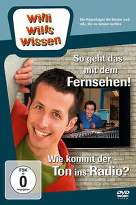 Sinnwell / Toerkell |  Willi will's wissen - So geht das mit dem Fernsehen! / Wie komt der Ton ins Radio? | Sonstiges |  Sack Fachmedien