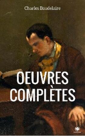 Baudelaire |  OEuvres Complètes De Charles Baudelaire | eBook | Sack Fachmedien