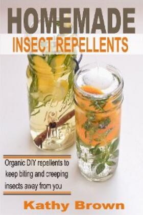 Brown |  Homemade Insect Repellents | eBook | Sack Fachmedien