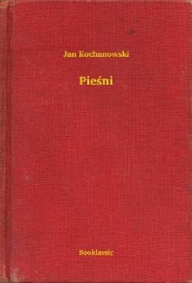 Kochanowski |  Piesni | eBook | Sack Fachmedien