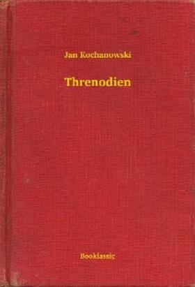 Kochanowski |  Threnodien | eBook | Sack Fachmedien