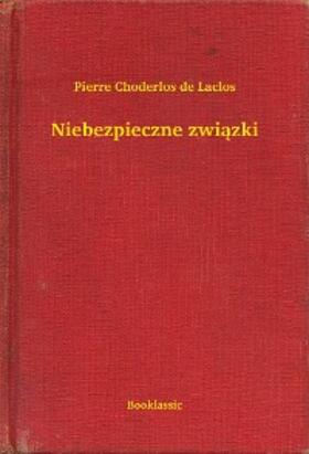Choderlos De Laclos |  Niebezpieczne zwiazki | eBook | Sack Fachmedien