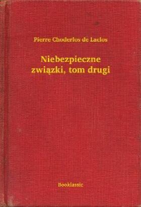 Choderlos De Laclos |  Niebezpieczne zwiazki, tom drugi | eBook | Sack Fachmedien