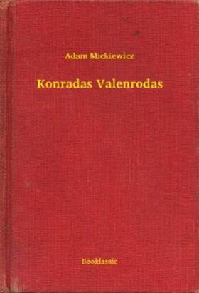 Mickiewicz |  Konradas Valenrodas | eBook | Sack Fachmedien