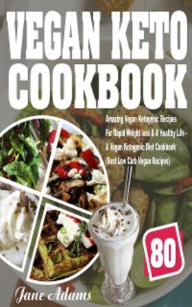 Adams |  Vegan Keto Cookbook | eBook | Sack Fachmedien