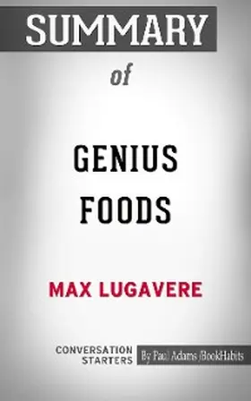 Adams |  Summary of Genius Foods: Become Smarter, Happier, and More Productive While Protecting Your Brain for Life | eBook | Sack Fachmedien