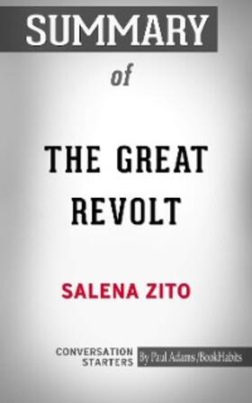 Adams |  Summary of The Great Revolt: Inside the Populist Coalition Reshaping American Politics | eBook | Sack Fachmedien