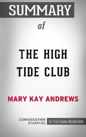 Adams |  Summary of The High Tide Club: A Novel | eBook | Sack Fachmedien