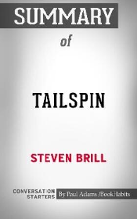 Adams |  Summary of Tailspin: The People and Forces Behind America's Fifty-Year Fall--and Those Fighting to Reverse It | eBook | Sack Fachmedien