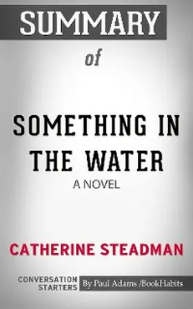 Adams |  Summary of Something in the Water: A Novel | eBook | Sack Fachmedien
